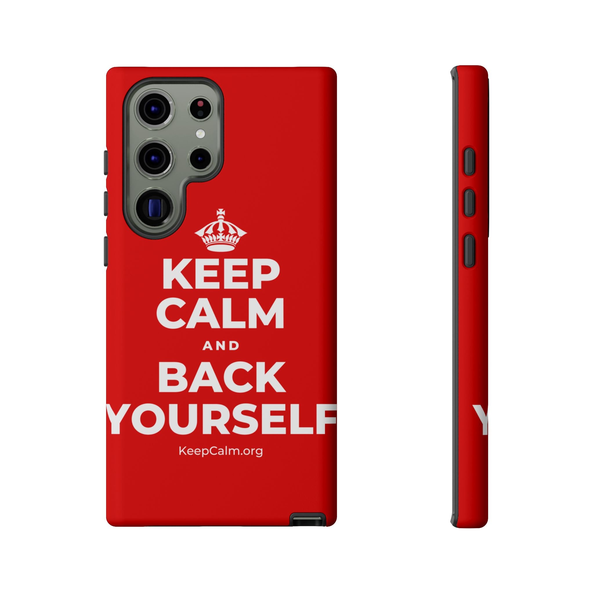 KEEP CALM AND BACK YOURSELF Phone Case