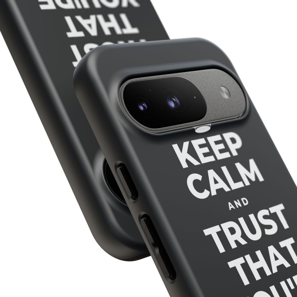 KEEP CALM AND TRUST THAT YOU'RE DOING YOUR BEST Phone Case (Dark)