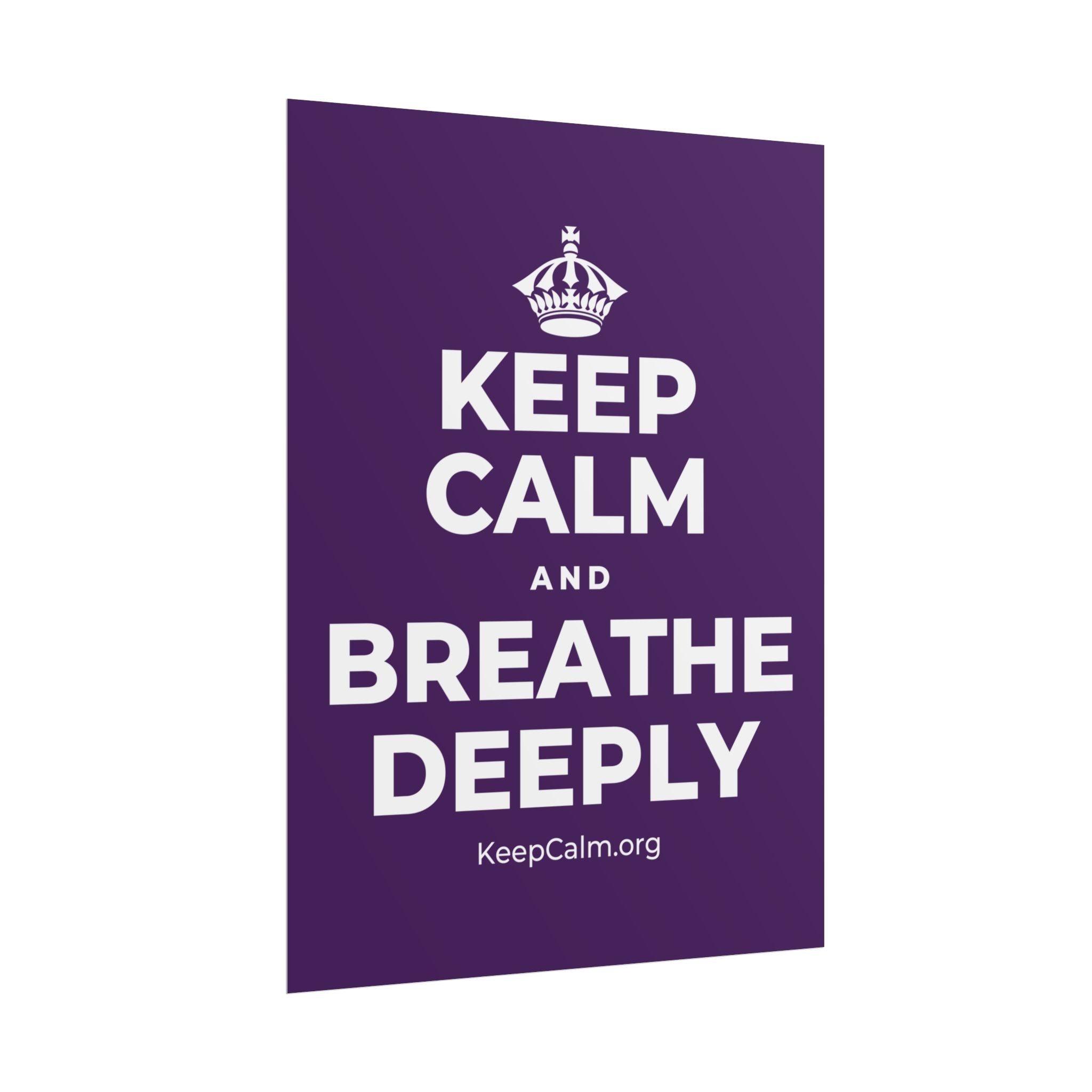 KEEP CALM AND BREATHE DEEPLY Poster