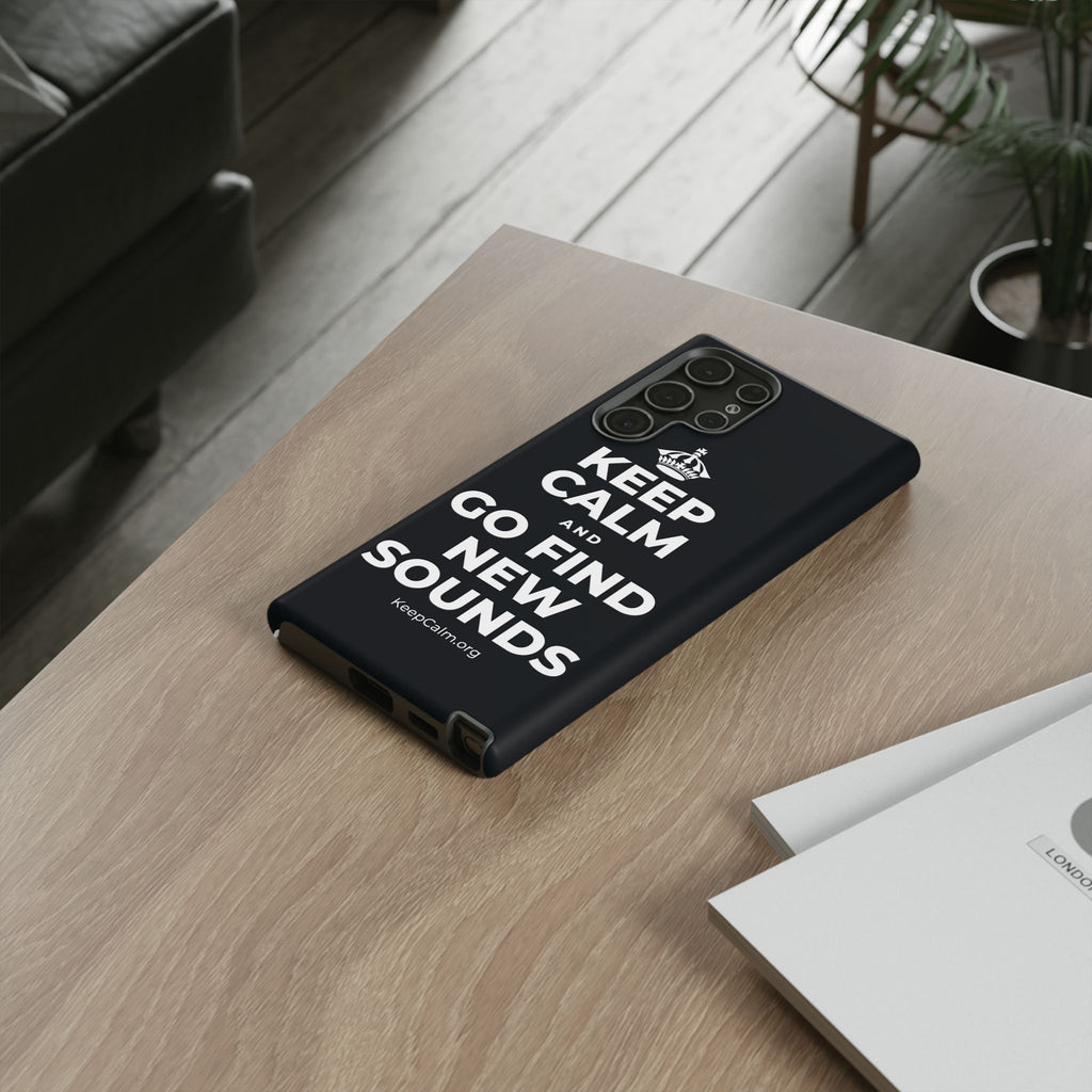 KEEP CALM AND GO FIND NEW SOUNDS Phone Case (Dark)