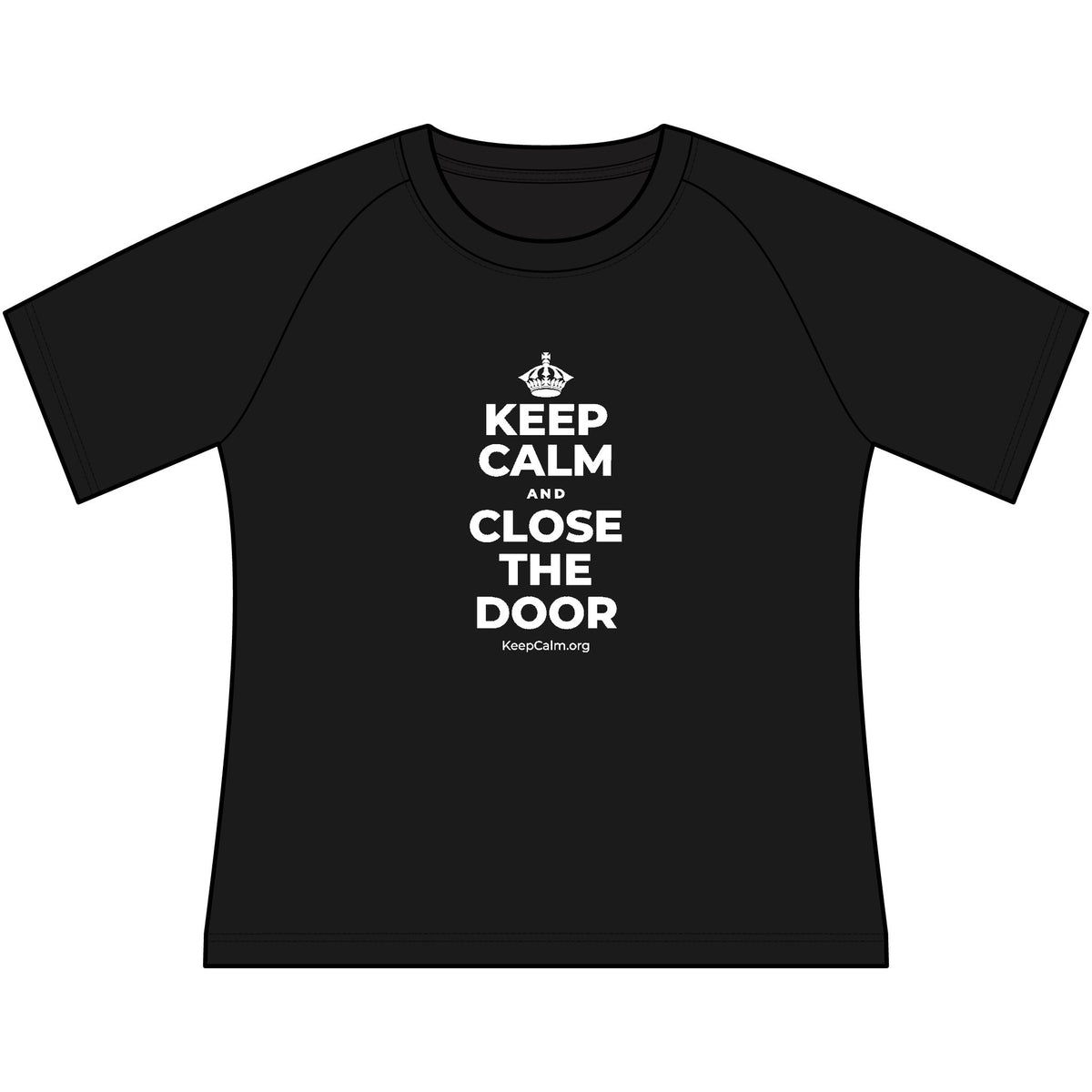 KEEP CALM AND CLOSE THE DOOR Women's Raglan Tee