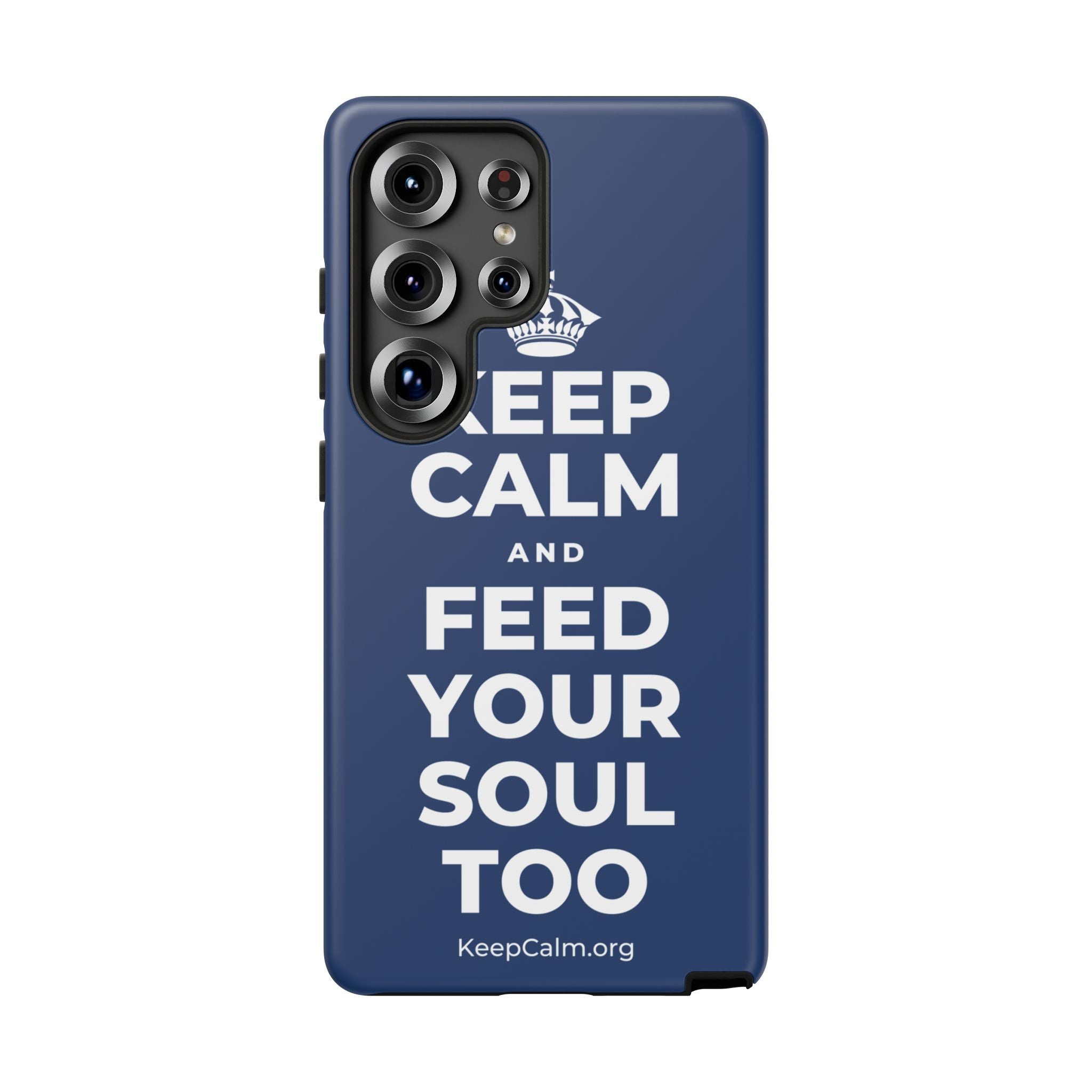 KEEP CALM AND FEED YOUR SOUL TOO Phone Case