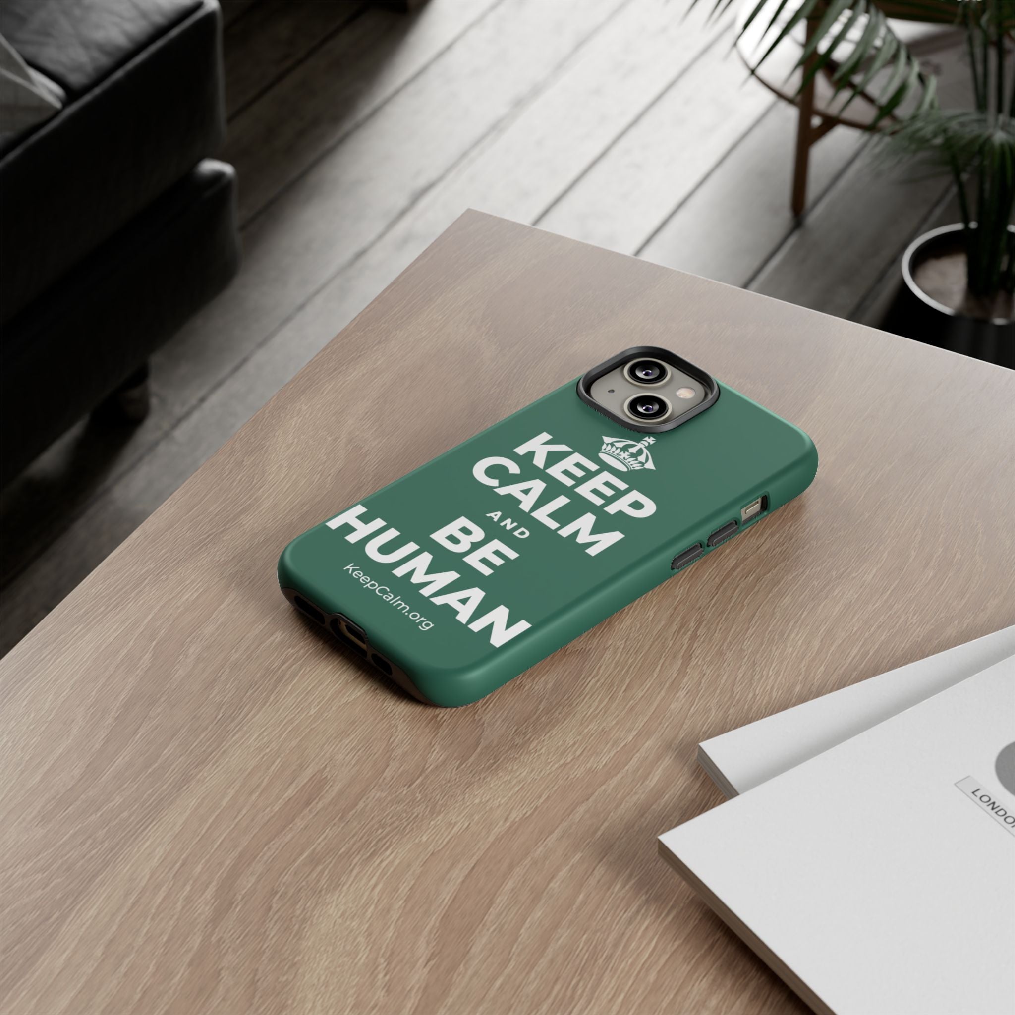KEEP CALM AND BE HUMAN Phone Case