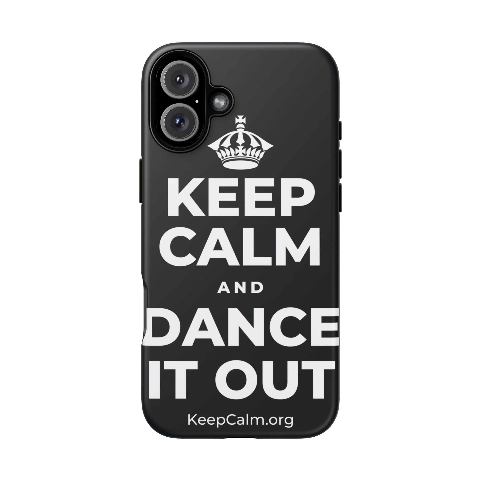 KEEP CALM AND DANCE IT OUT Phone Case (Dark)