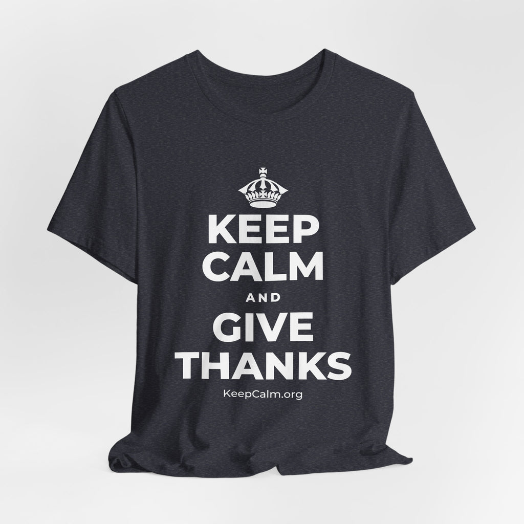 KEEP CALM AND GIVE THANKS T-Shirt (White–Asphalt)