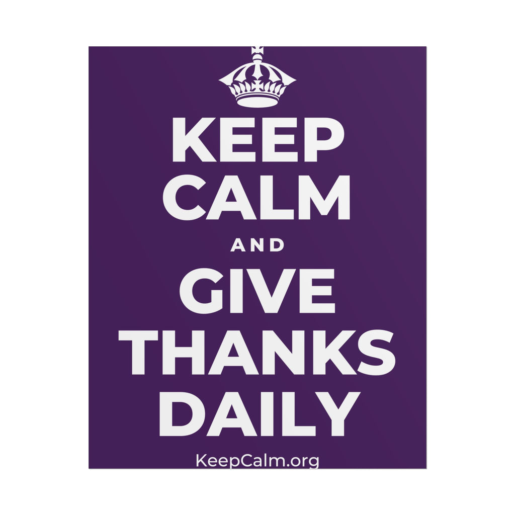 KEEP CALM AND GIVE THANKS DAILY Poster