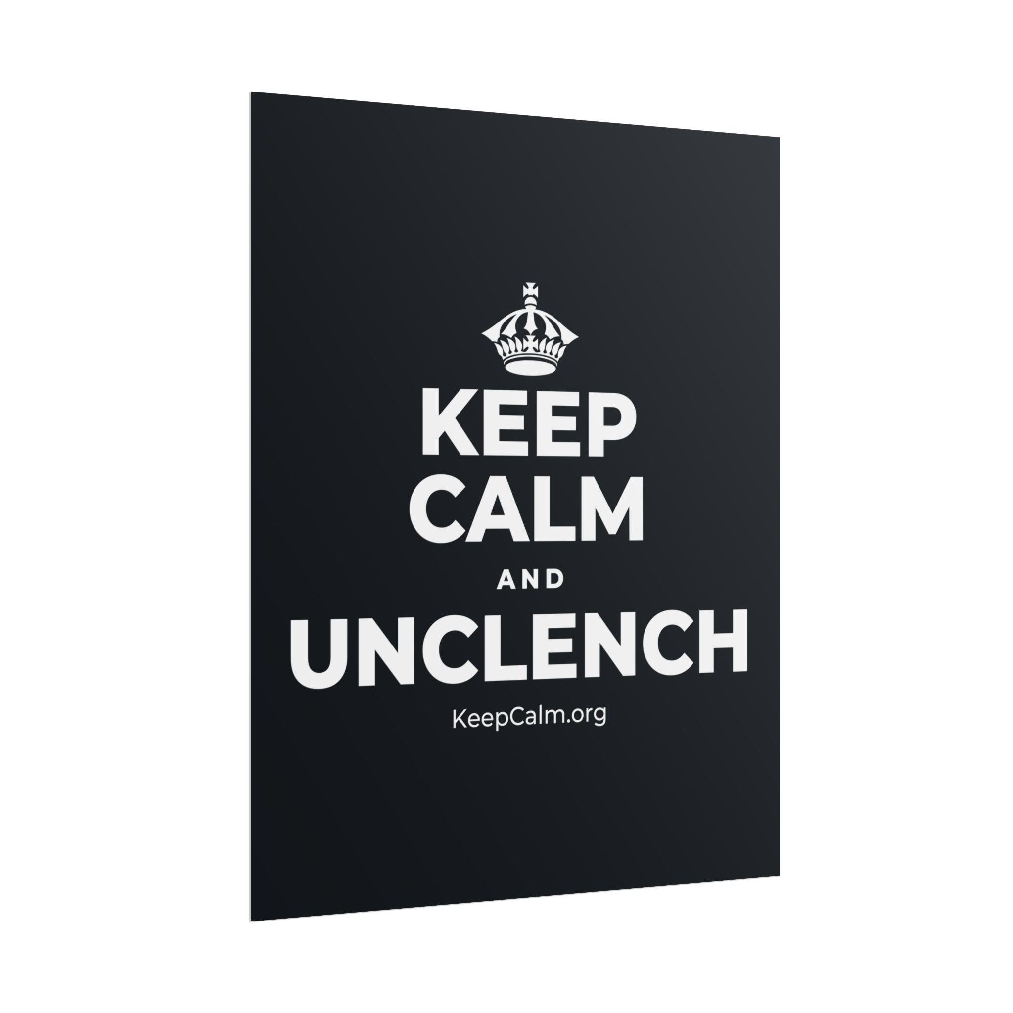 KEEP CALM AND UNCLENCH Poster (Dark)