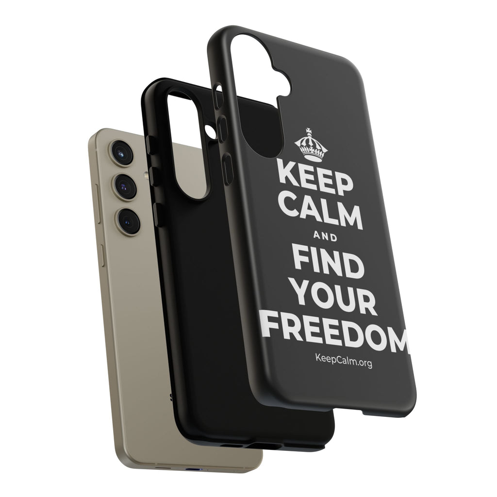 KEEP CALM AND FIND YOUR FREEDOM Phone Case