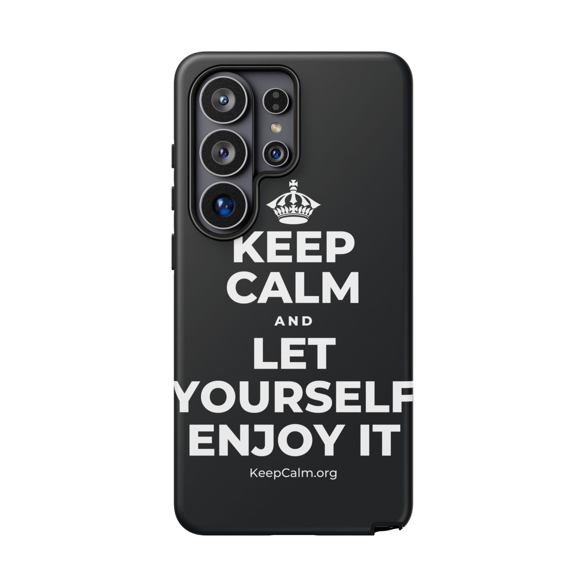 KEEP CALM AND LET YOURSELF ENJOY IT Phone Case (Dark)