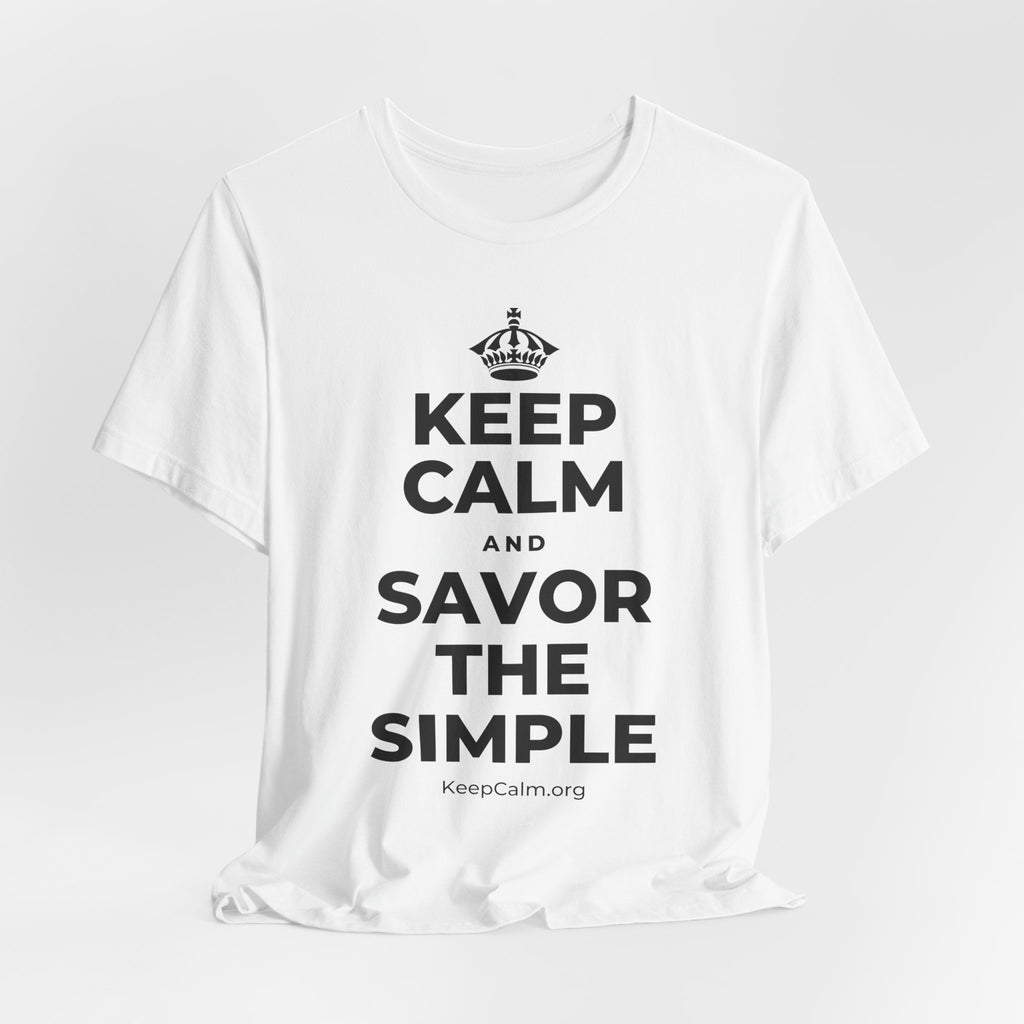 KEEP CALM AND SAVOR THE SIMPLE T-Shirt (White–Asphalt)