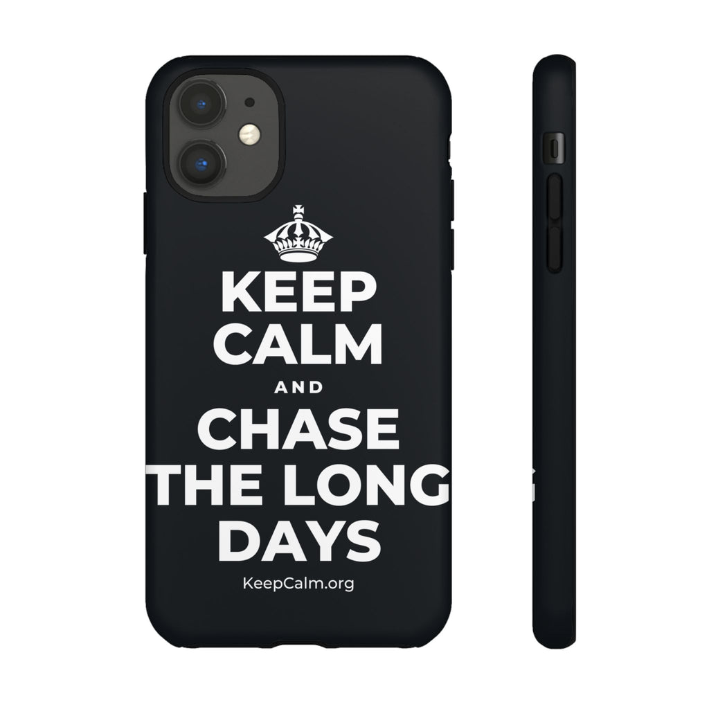 KEEP CALM AND CHASE THE LONG DAYS Phone Case (Dark)