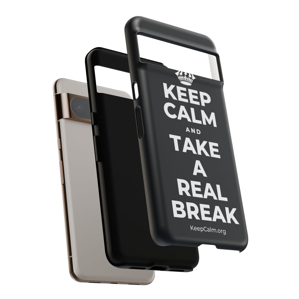 KEEP CALM AND TAKE A REAL BREAK Phone Case (Dark)