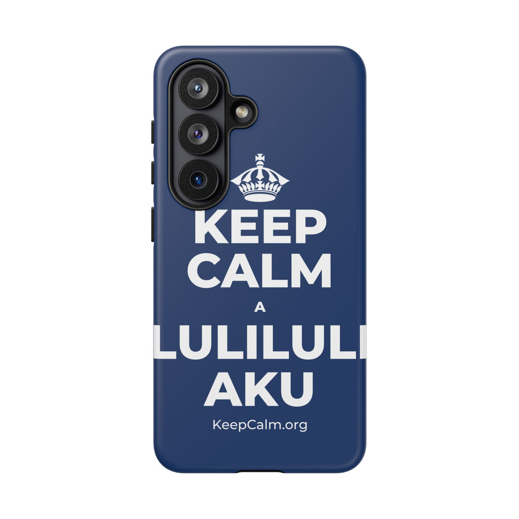 KEEP CALM A LULILULI AKU Phone Case