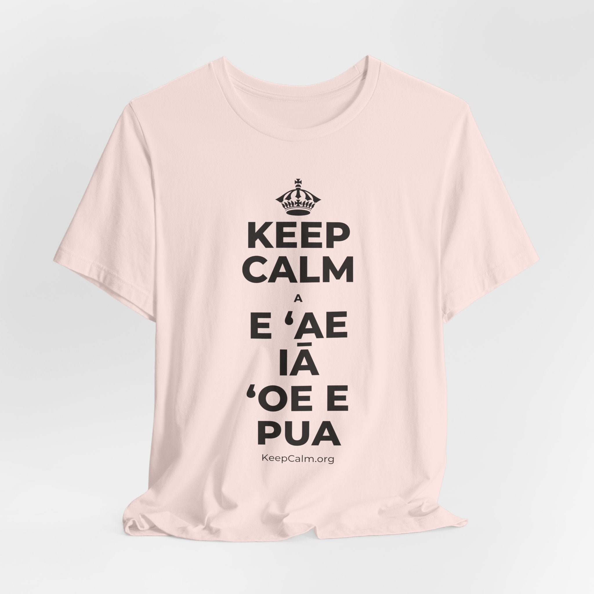 KEEP CALM A E ʻAE IĀ ʻOE E PUA T-Shirt (Soft Cream–Heather Mauve)