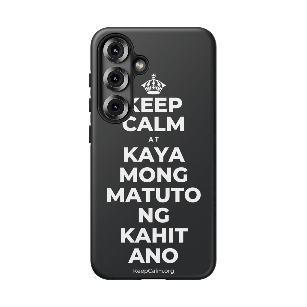 KEEP CALM AT KAYA MONG MATUTO NG KAHIT ANO Phone Case (Dark)