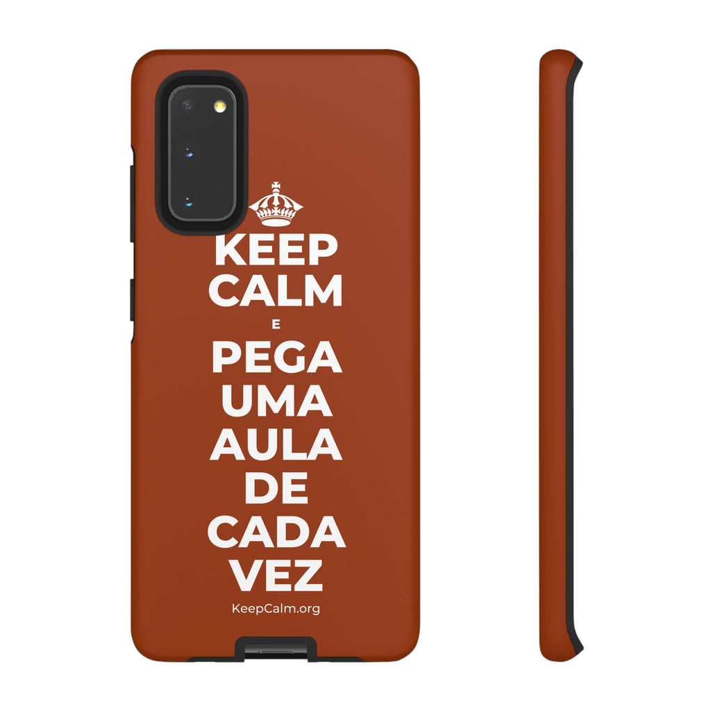 KEEP CALM E PEGA UMA AULA DE CADA VEZ Phone Case