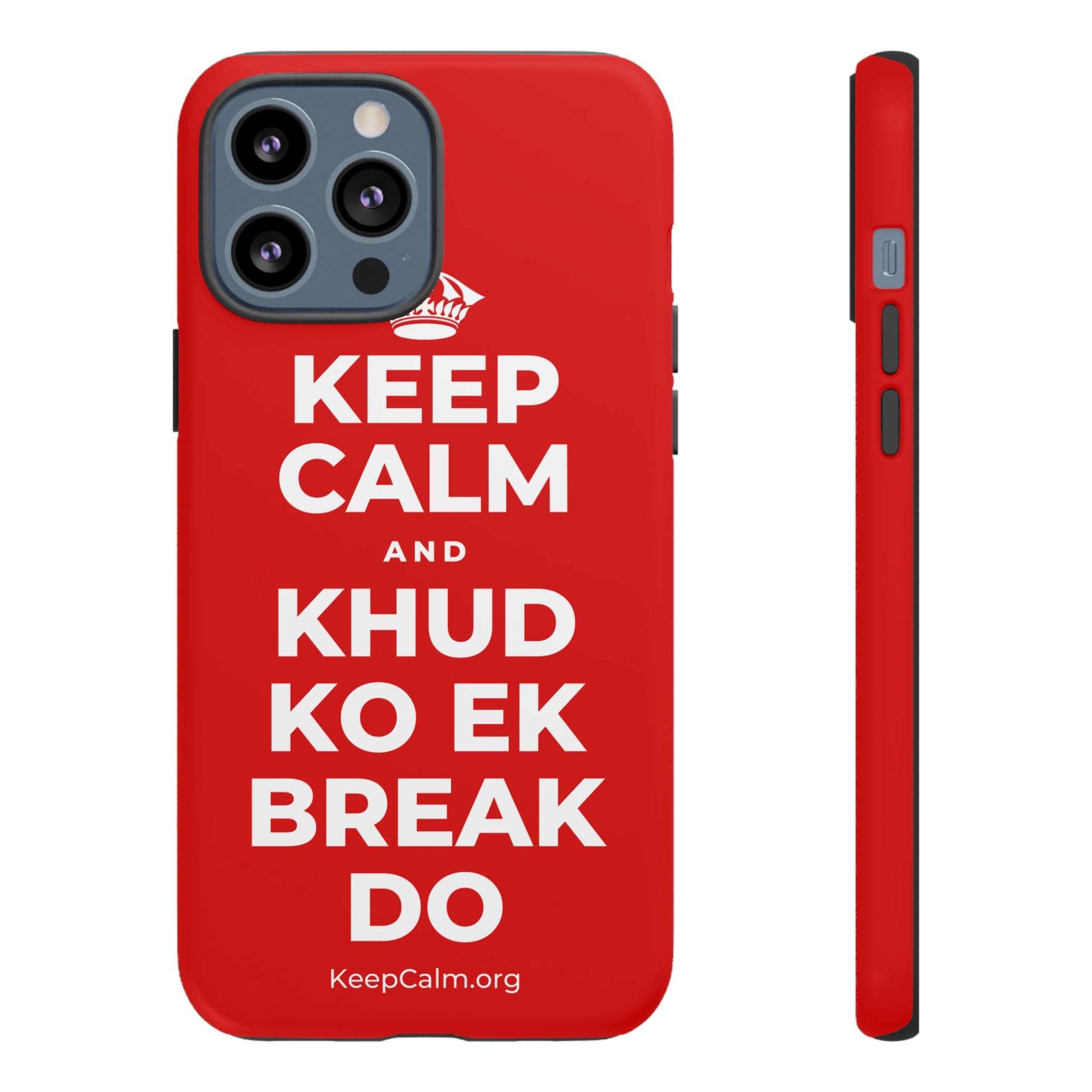 KEEP CALM AND KHUD KO EK BREAK DO Phone Case