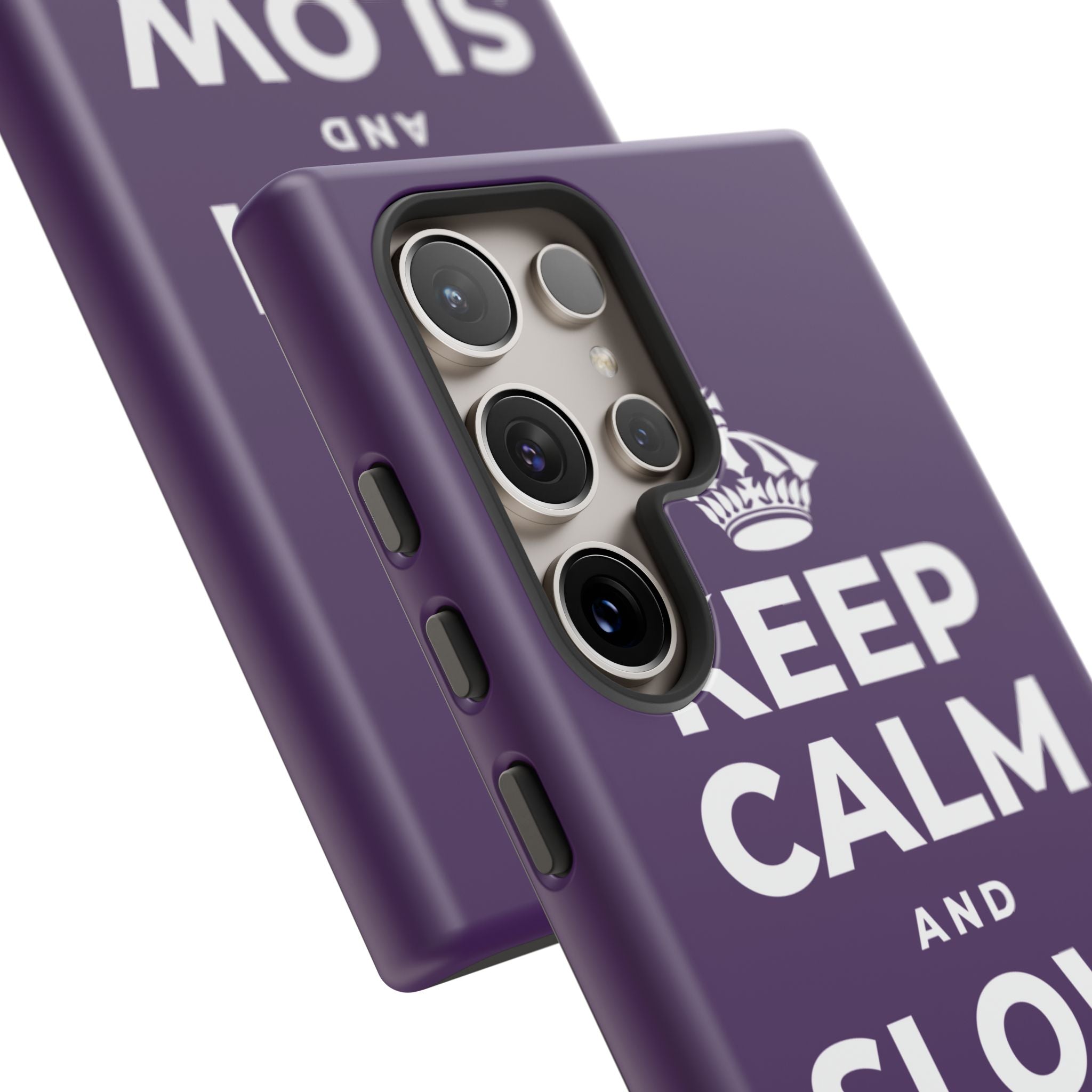 KEEP CALM AND SLOW YOUR ROLL Phone Case