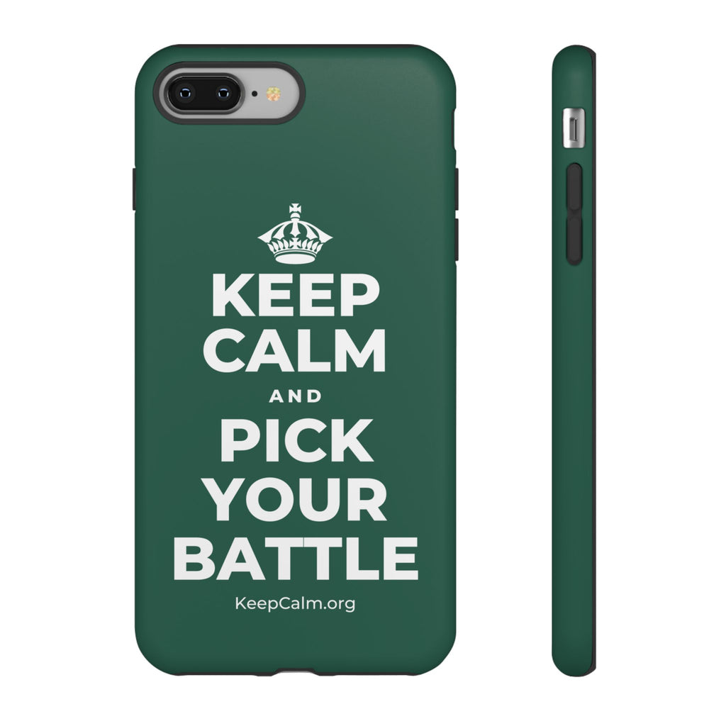 KEEP CALM AND PICK YOUR BATTLE Phone Case