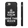 KEEP CALM AND RIDE THE WAVE Phone Case