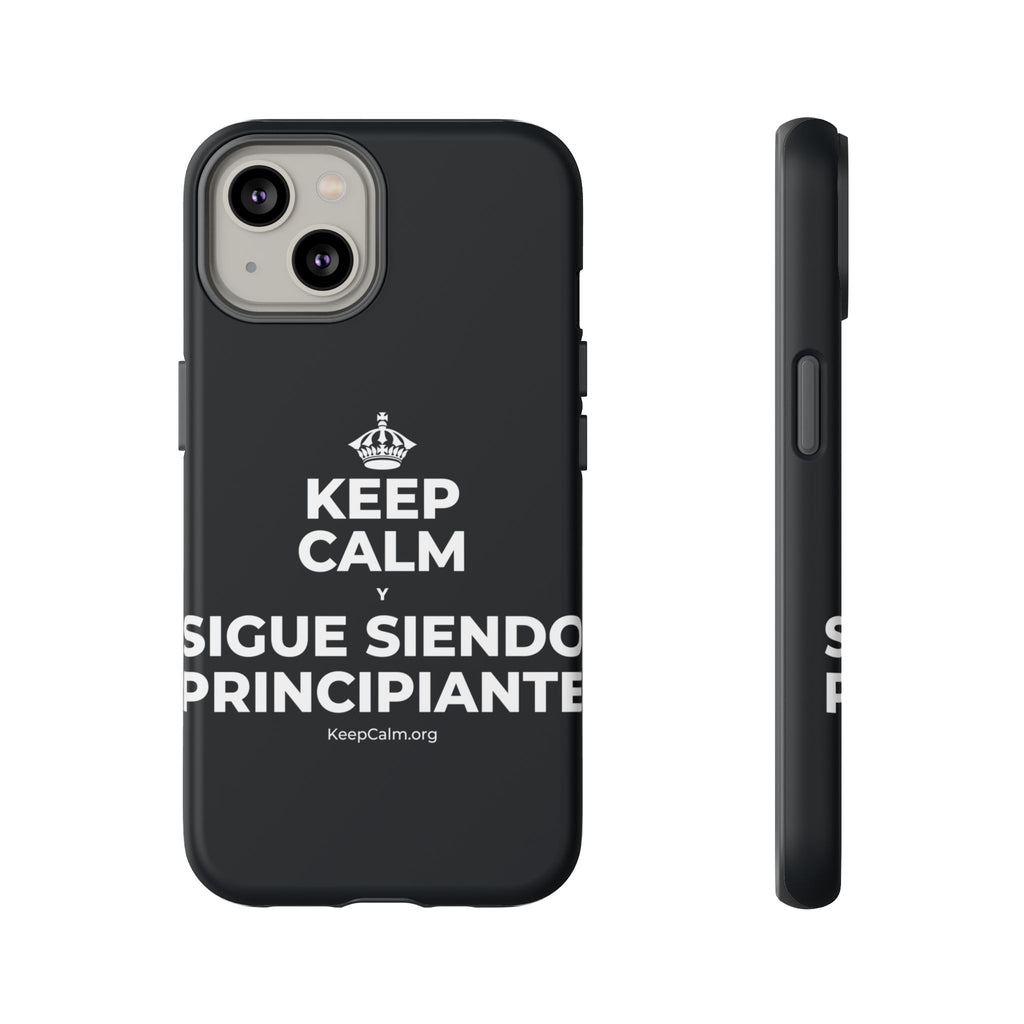 KEEP CALM Y SIGUE SIENDO PRINCIPIANTE Phone Case (Dark)