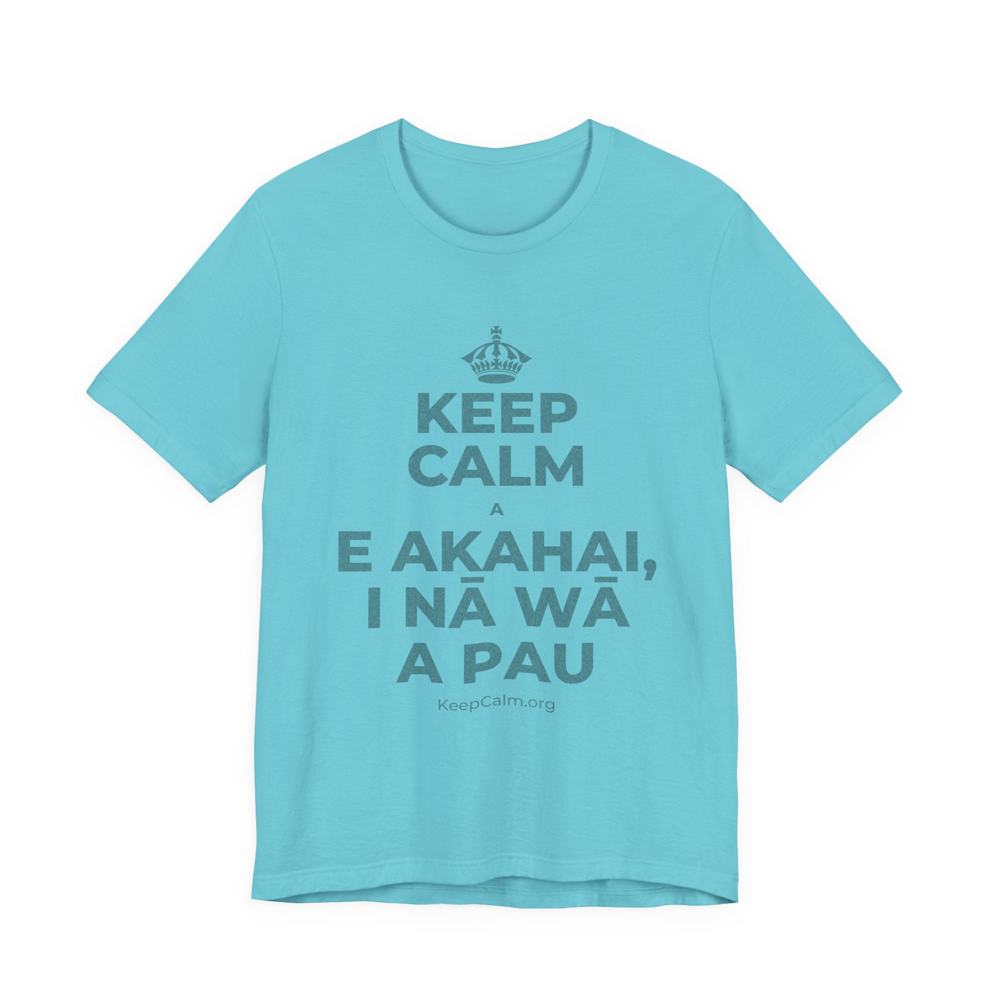 KEEP CALM A E AKAHAI, I NĀ WĀ A PAU T-Shirt (Soft Cream–Heather Mauve)
