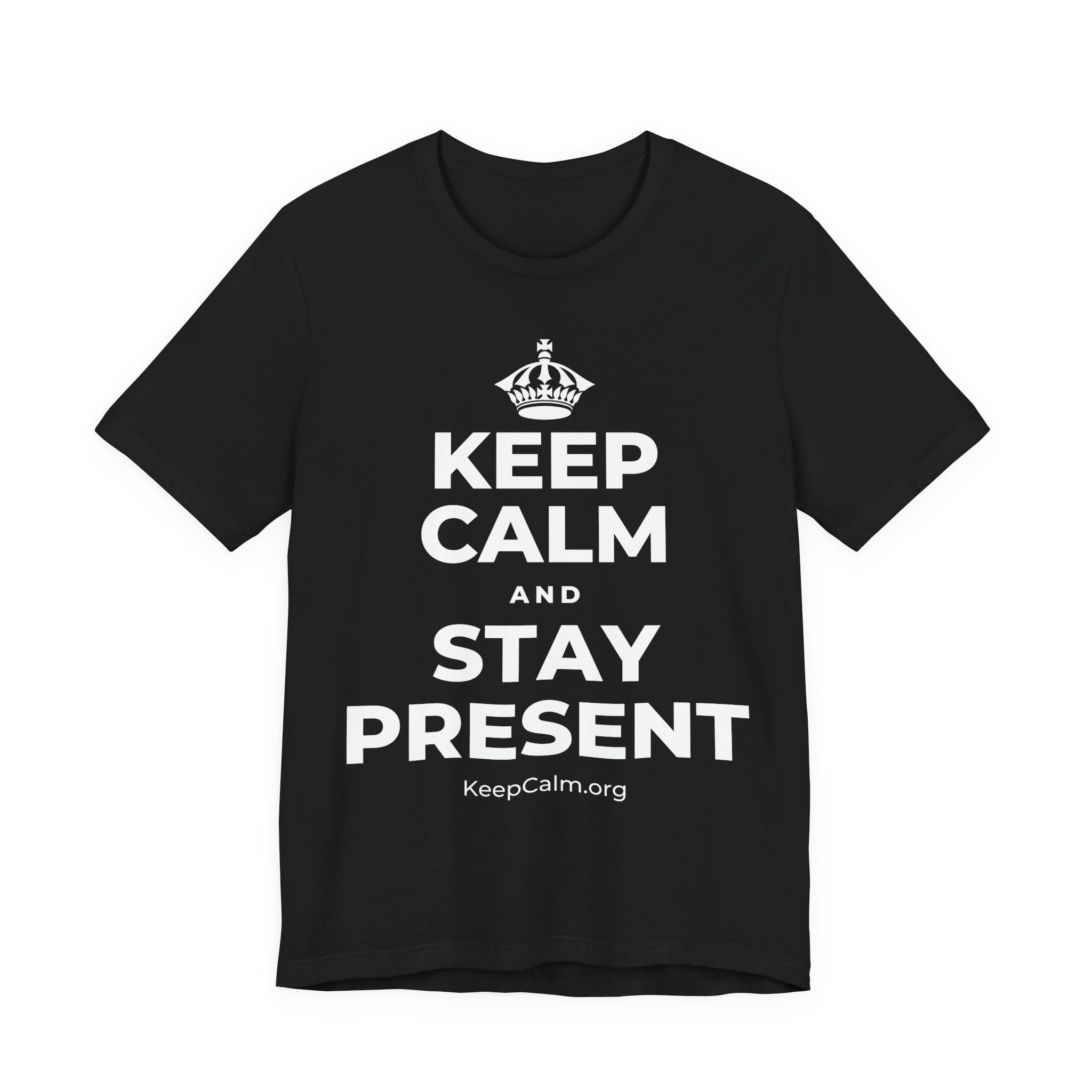KEEP CALM AND STAY PRESENT T-Shirt (White–Asphalt)