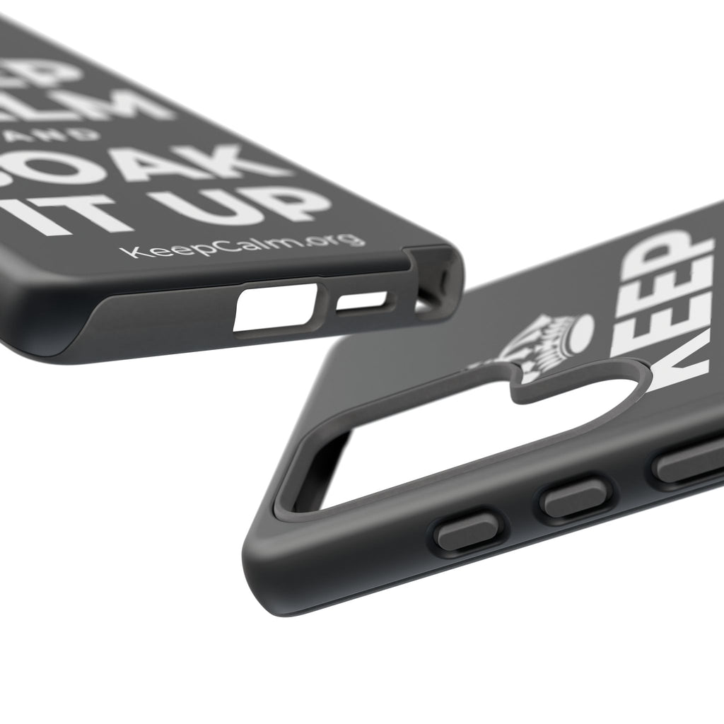 KEEP CALM AND SOAK IT UP Phone Case (Dark)