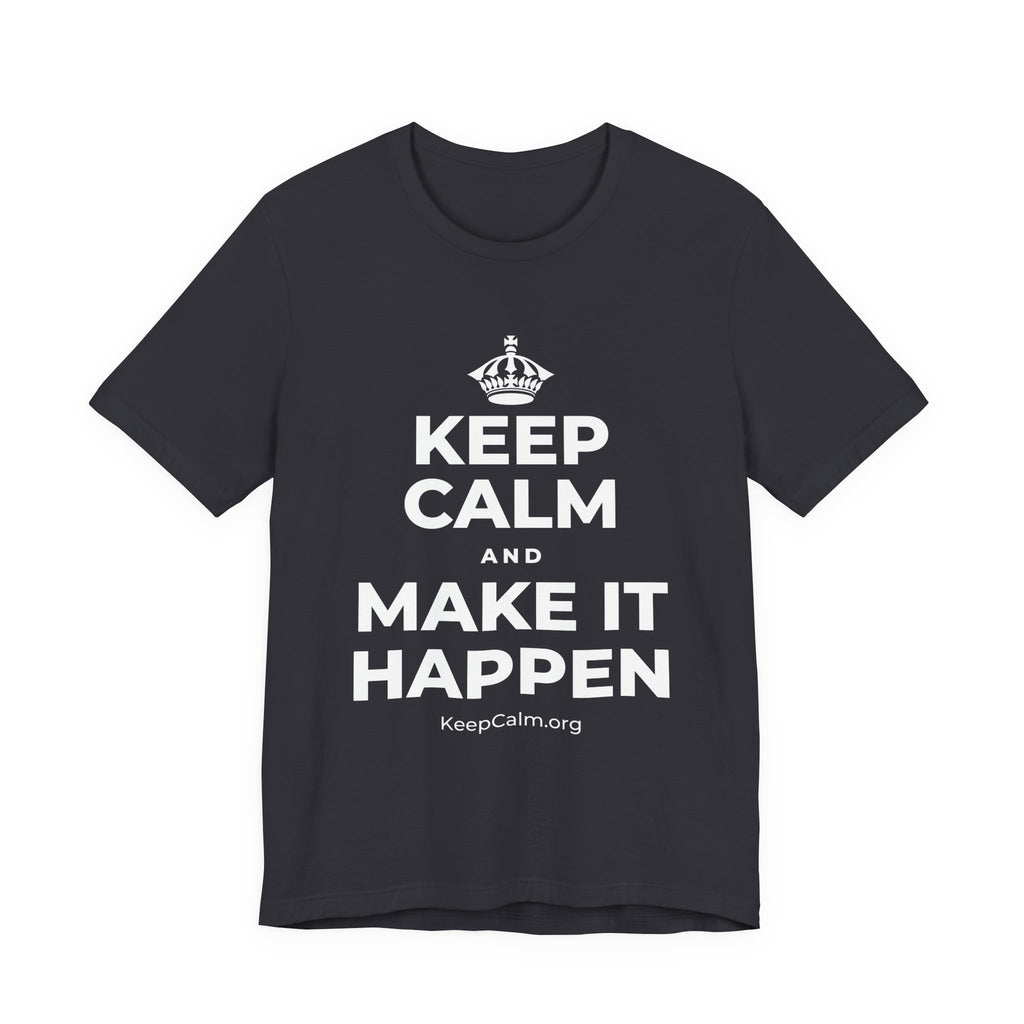 KEEP CALM AND MAKE IT HAPPEN T-Shirt (Baby Blue–Silver)