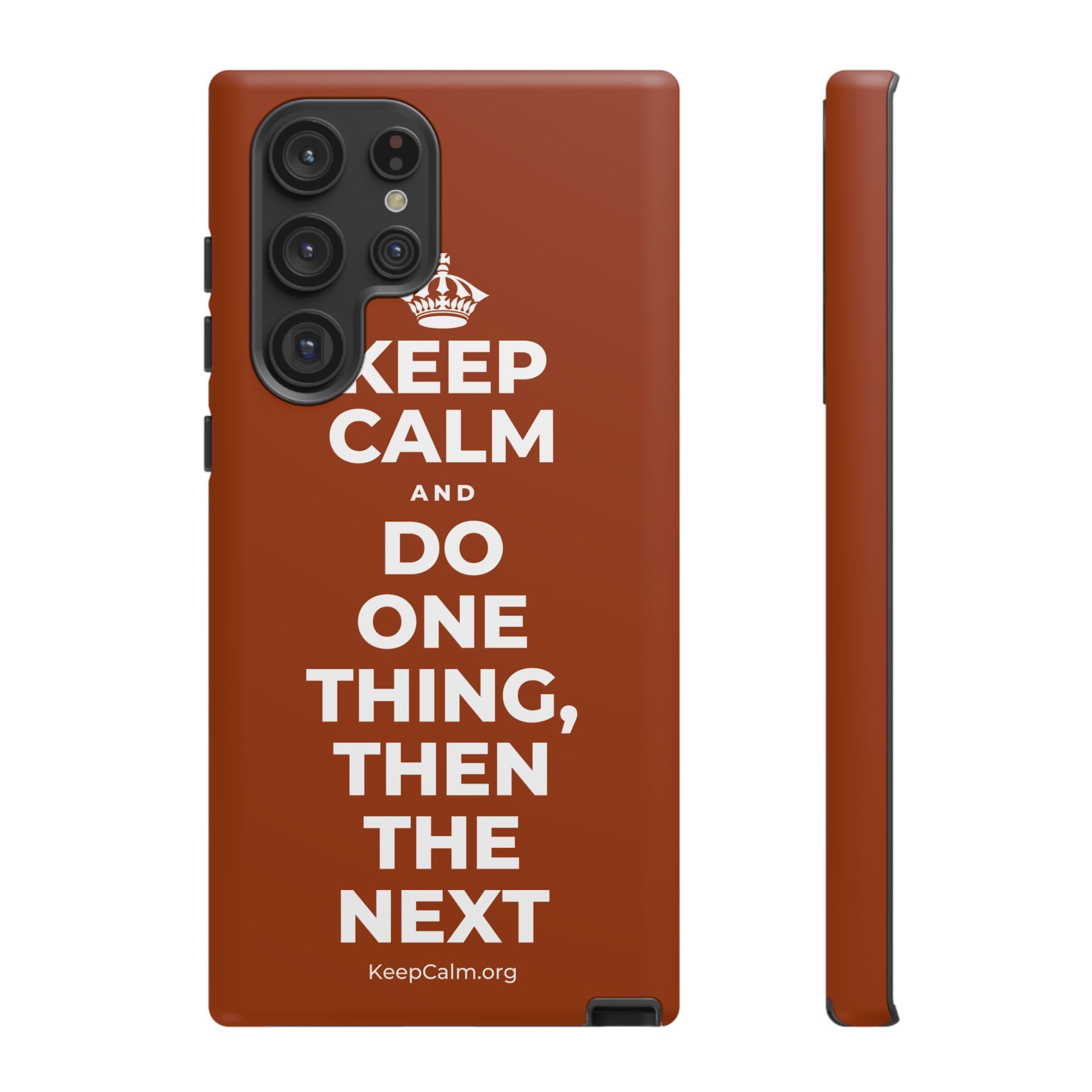 KEEP CALM AND DO ONE THING, THEN THE NEXT Phone Case