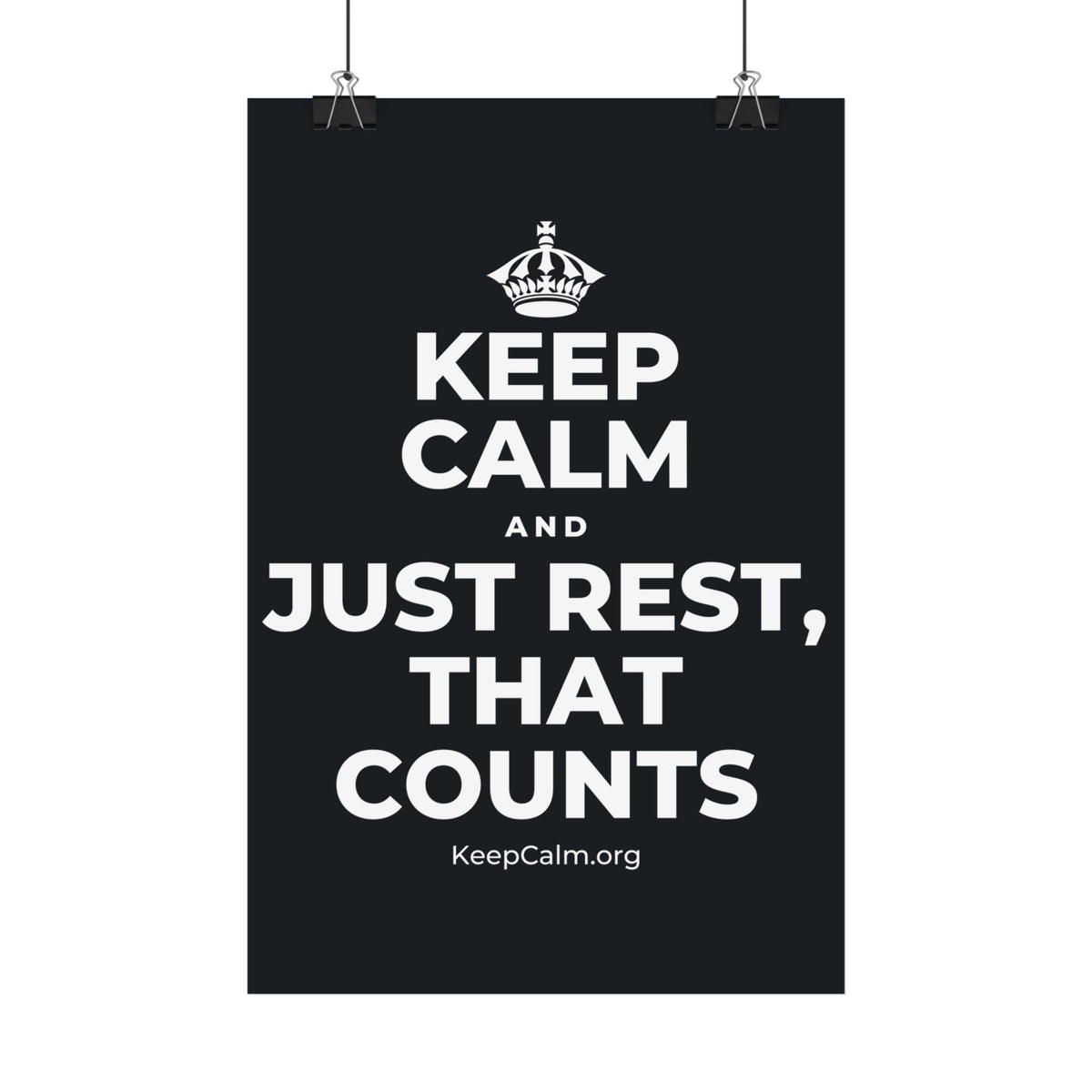 KEEP CALM AND JUST REST, THAT COUNTS Satin Poster (Dark)