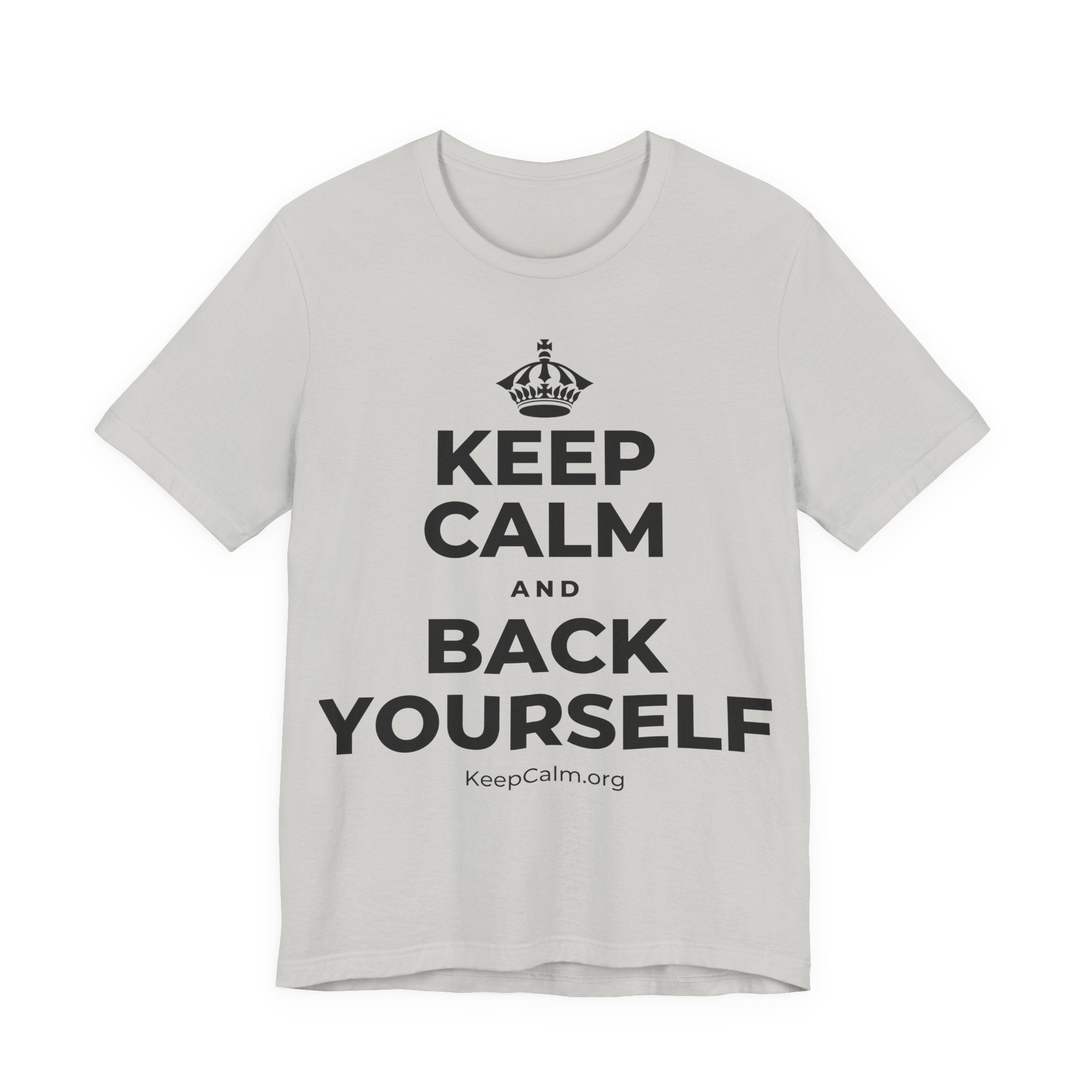 KEEP CALM AND BACK YOURSELF T-Shirt (Baby Blue–Silver)