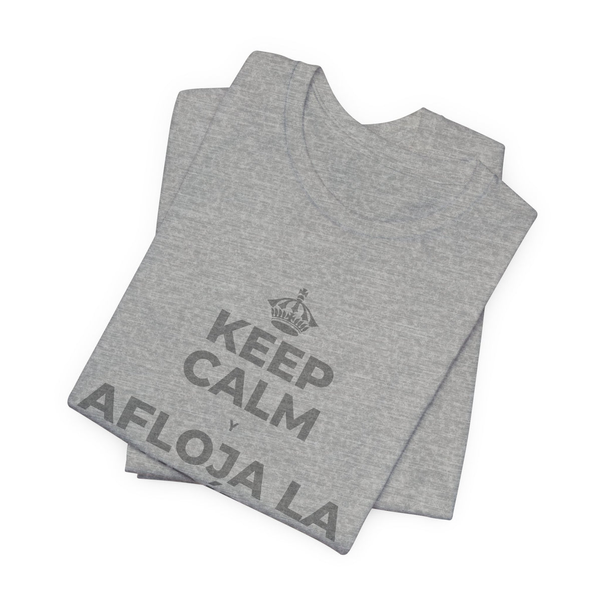 KEEP CALM Y AFLOJA LA MANDÍBULA T-Shirt (White–Asphalt)