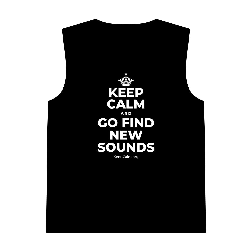 KEEP CALM AND GO FIND NEW SOUNDS Tank Top