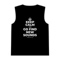 KEEP CALM AND GO FIND NEW SOUNDS Tank Top