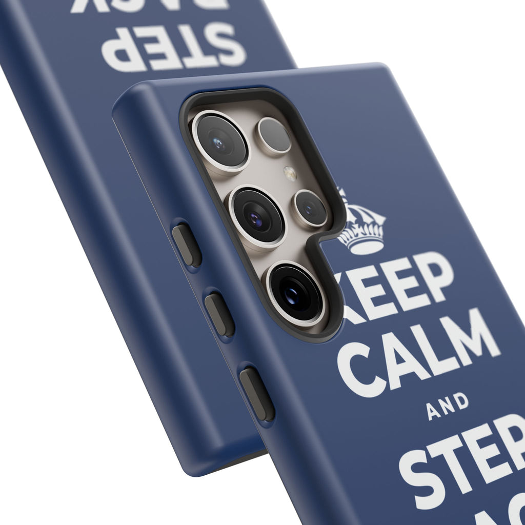 KEEP CALM AND STEP BACK A SEC Phone Case