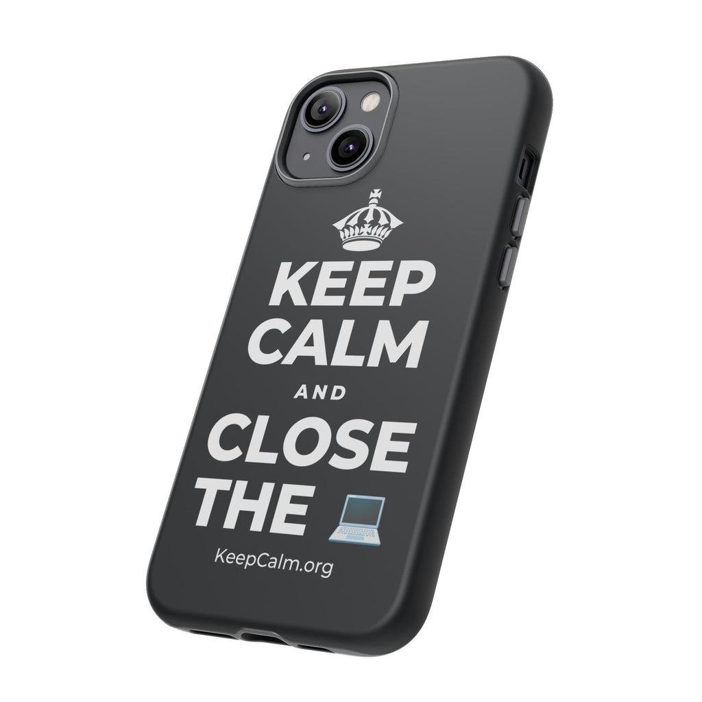 KEEP CALM AND CLOSE THE 💻 Phone Case (Dark)