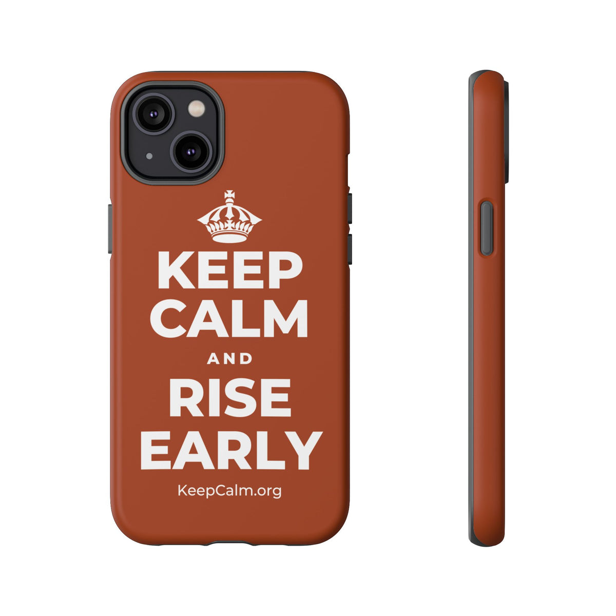 KEEP CALM AND RISE EARLY Phone Case