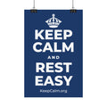 KEEP CALM AND REST EASY Satin Poster