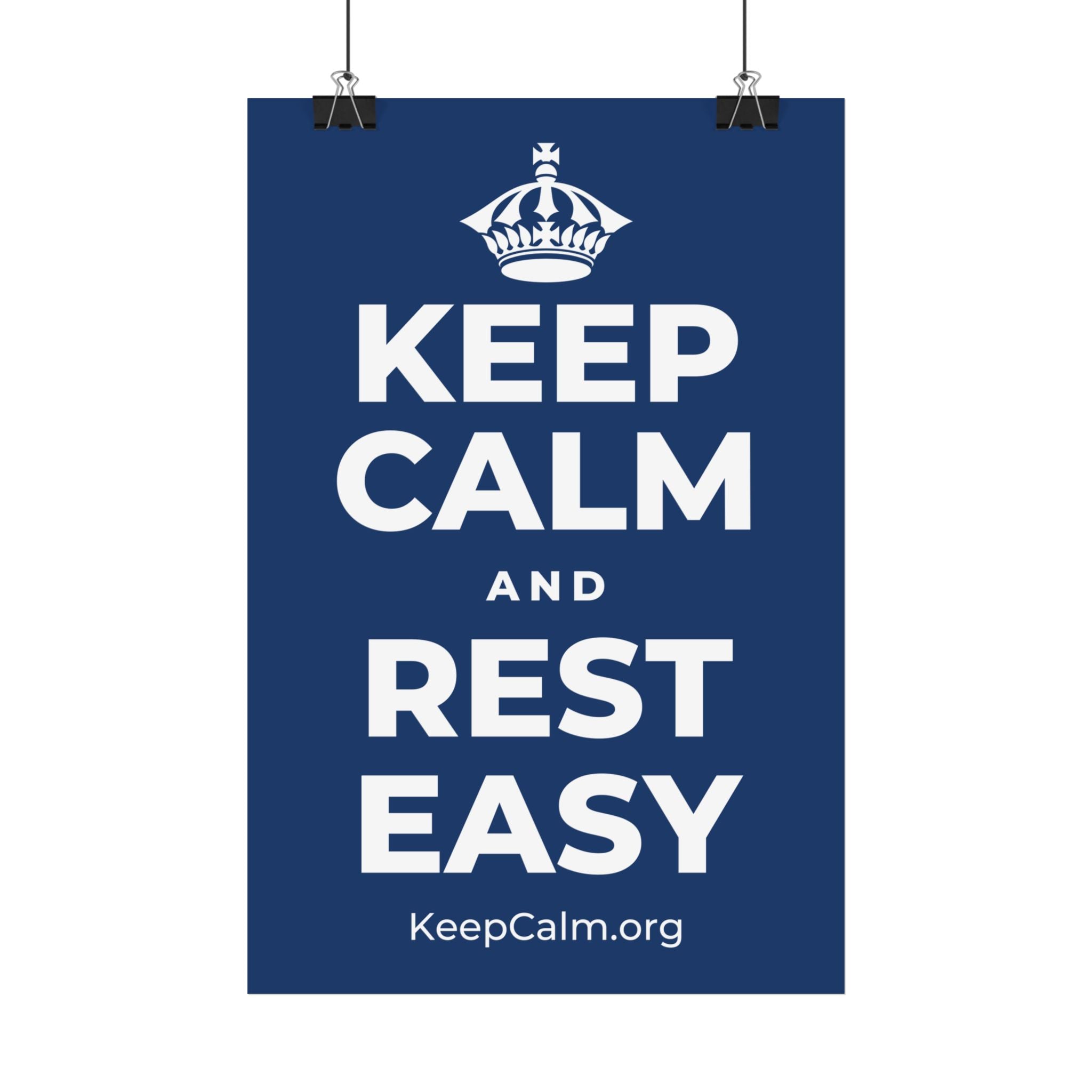 KEEP CALM AND REST EASY Satin Poster