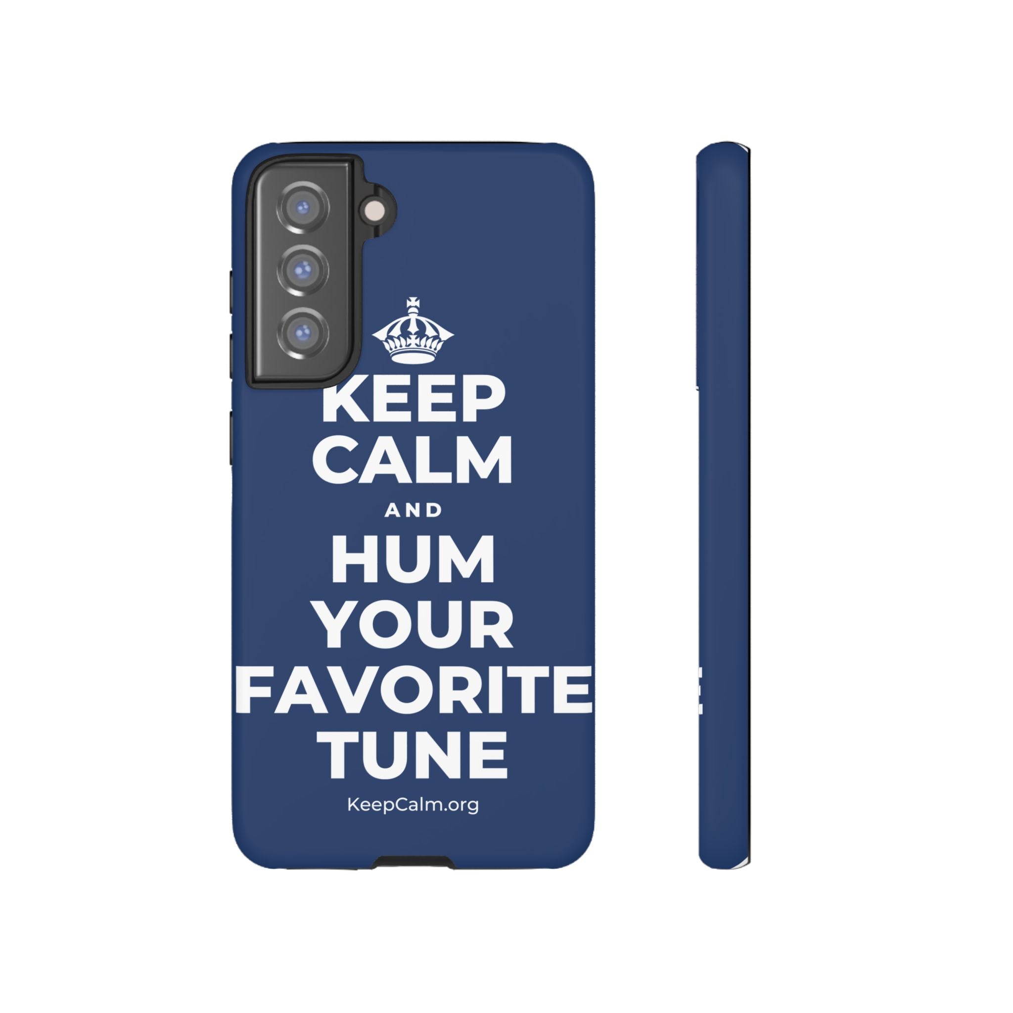 KEEP CALM AND HUM YOUR FAVORITE TUNE Phone Case