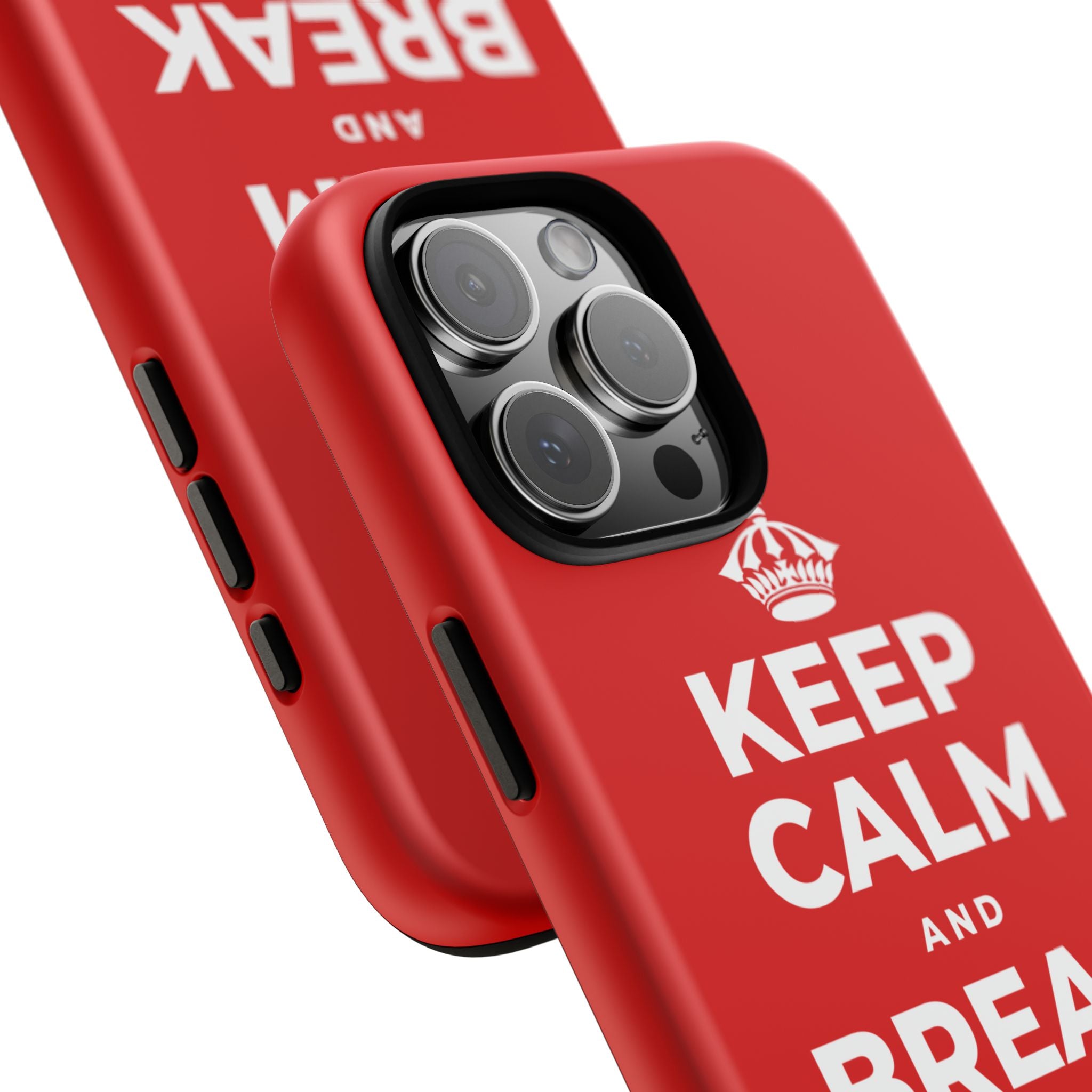 KEEP CALM AND BREAK THE MOLD Phone Case