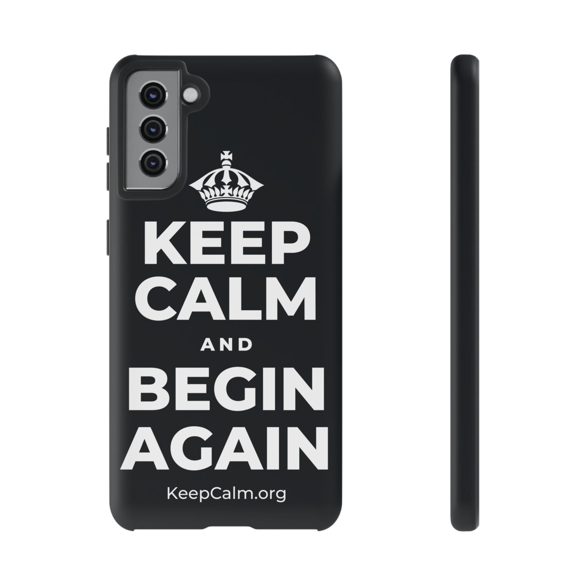 KEEP CALM AND BEGIN AGAIN Phone Case (Dark)