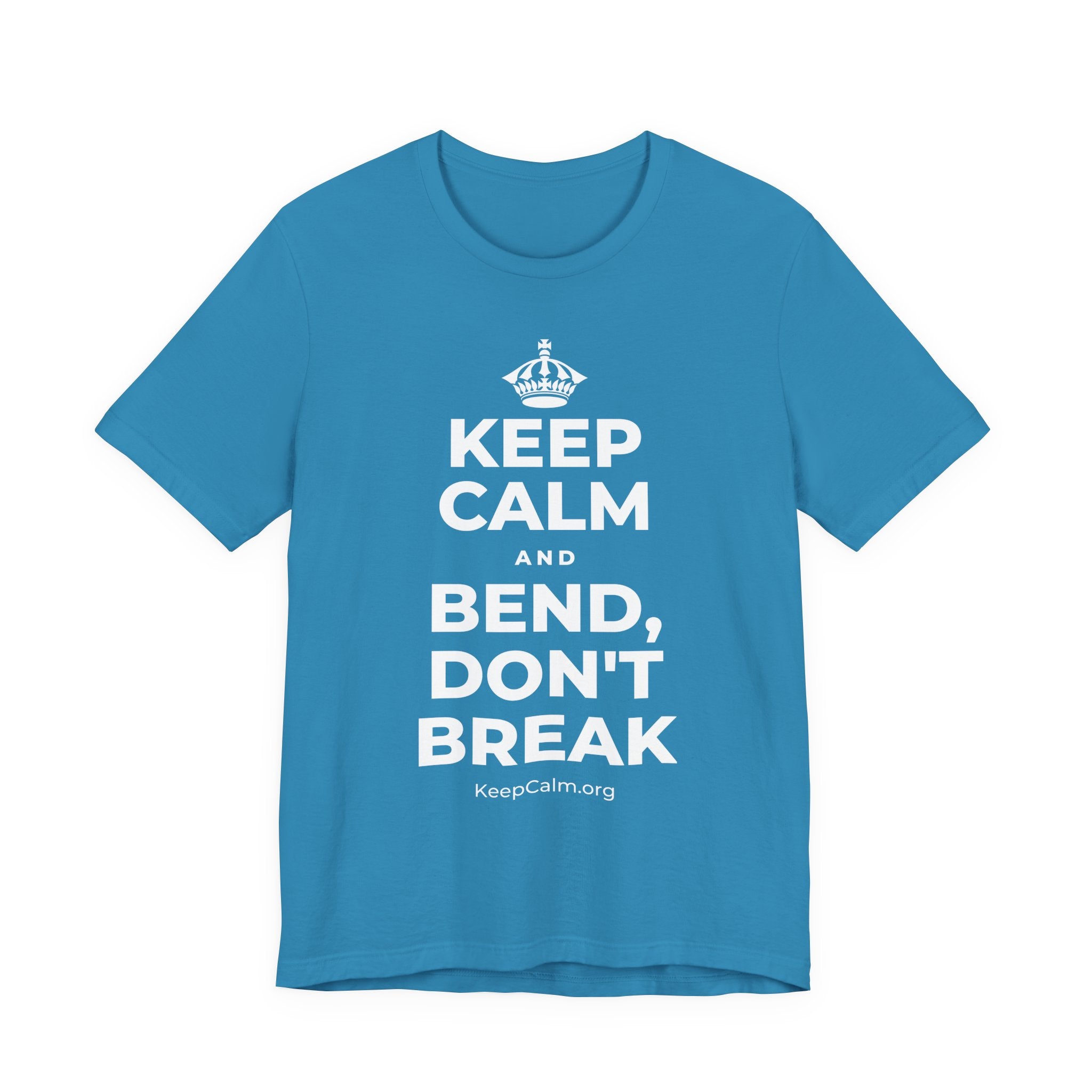 KEEP CALM AND BEND, DON'T BREAK T-Shirt (White–Asphalt)