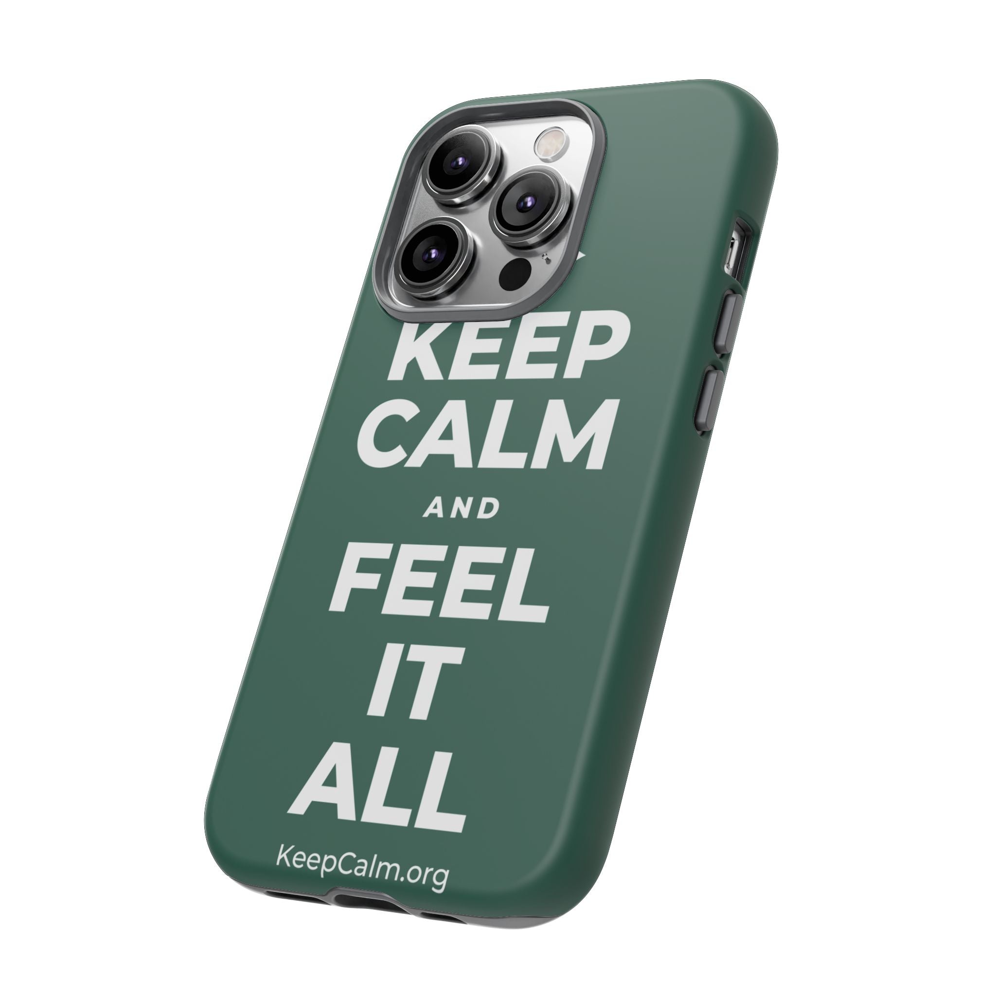 KEEP CALM AND FEEL IT ALL Phone Case
