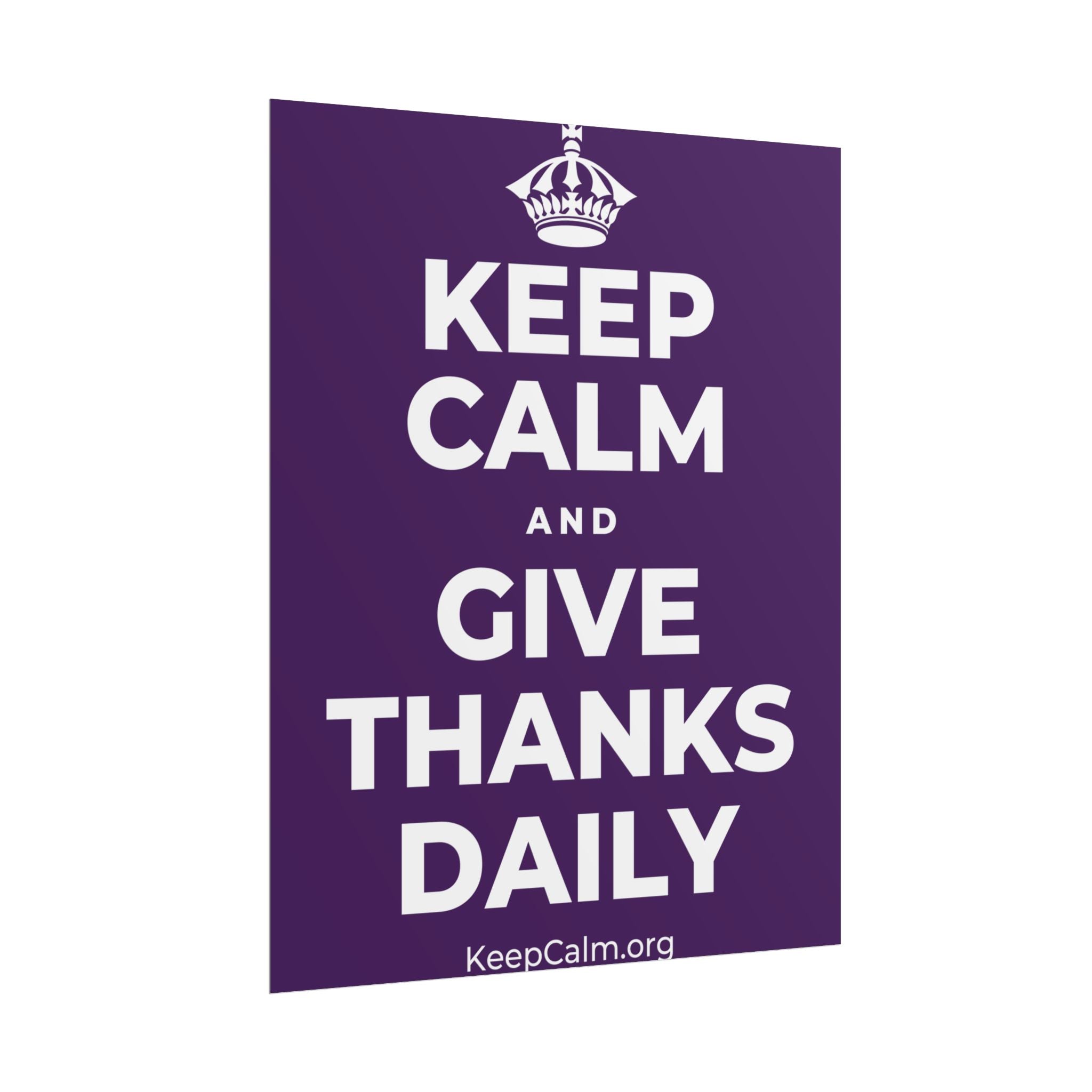 KEEP CALM AND GIVE THANKS DAILY Poster