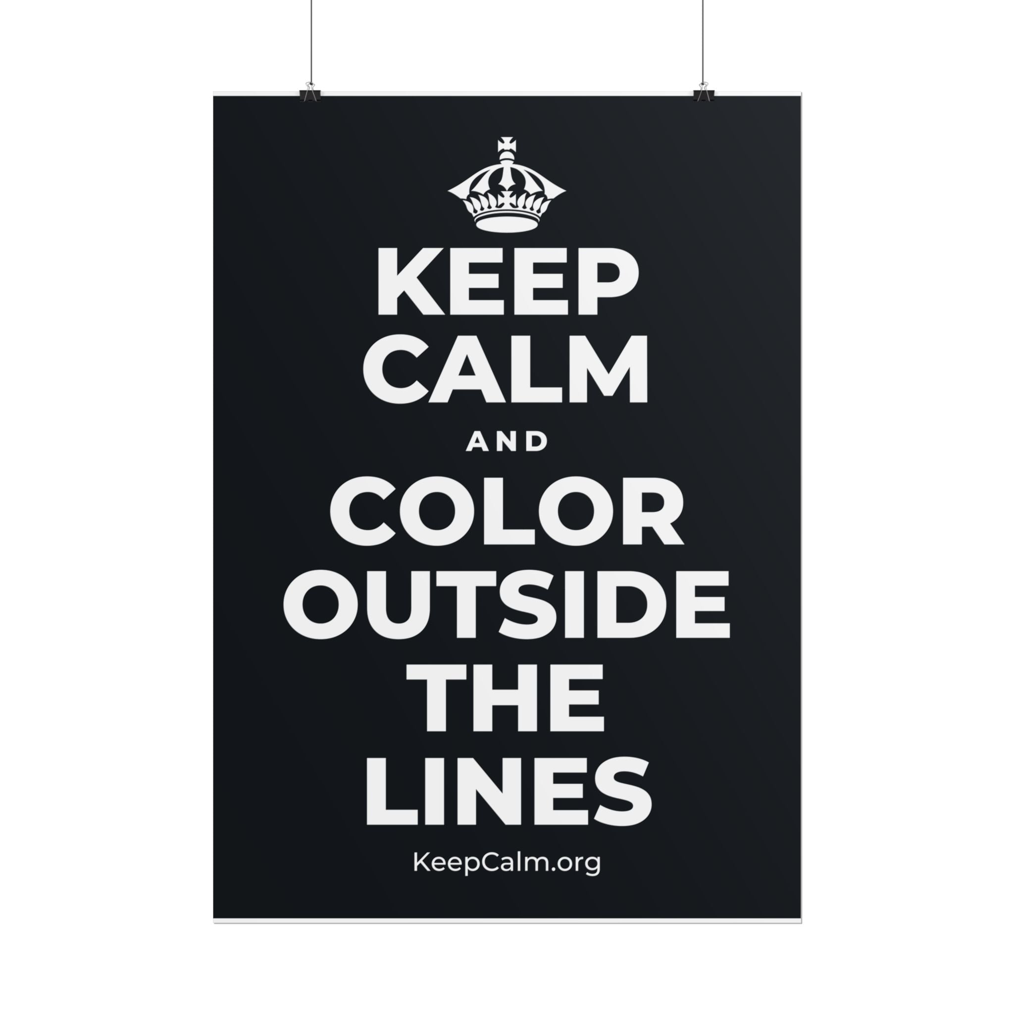 KEEP CALM AND COLOR OUTSIDE THE LINES Poster (Dark)