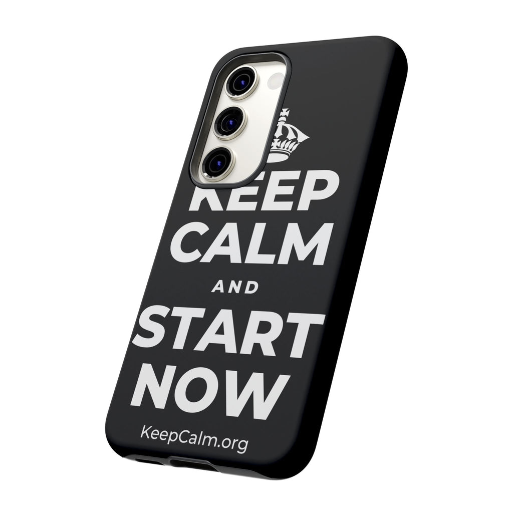KEEP CALM AND START NOW Phone Case