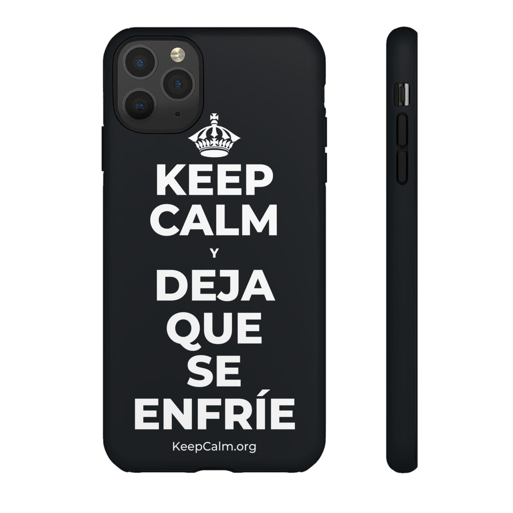 KEEP CALM Y DEJA QUE SE ENFRÍE Phone Case (Dark)