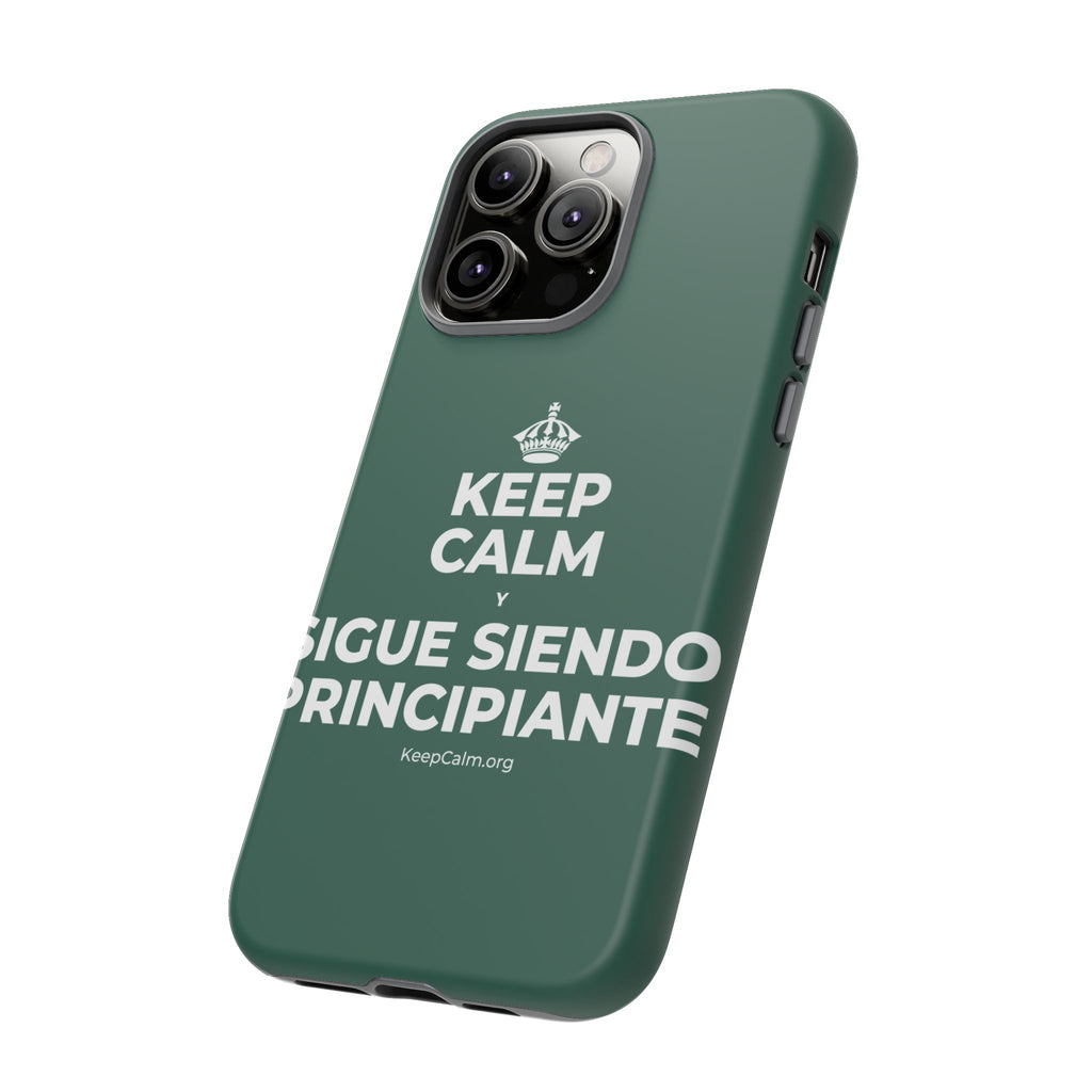 KEEP CALM Y SIGUE SIENDO PRINCIPIANTE Phone Case